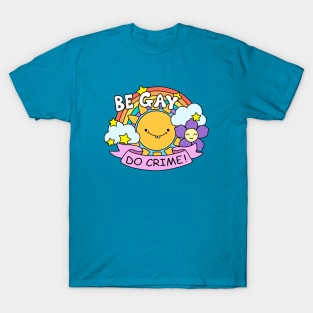 Be Gay Do Crime T-Shirt